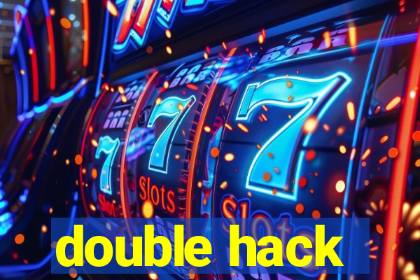 double hack